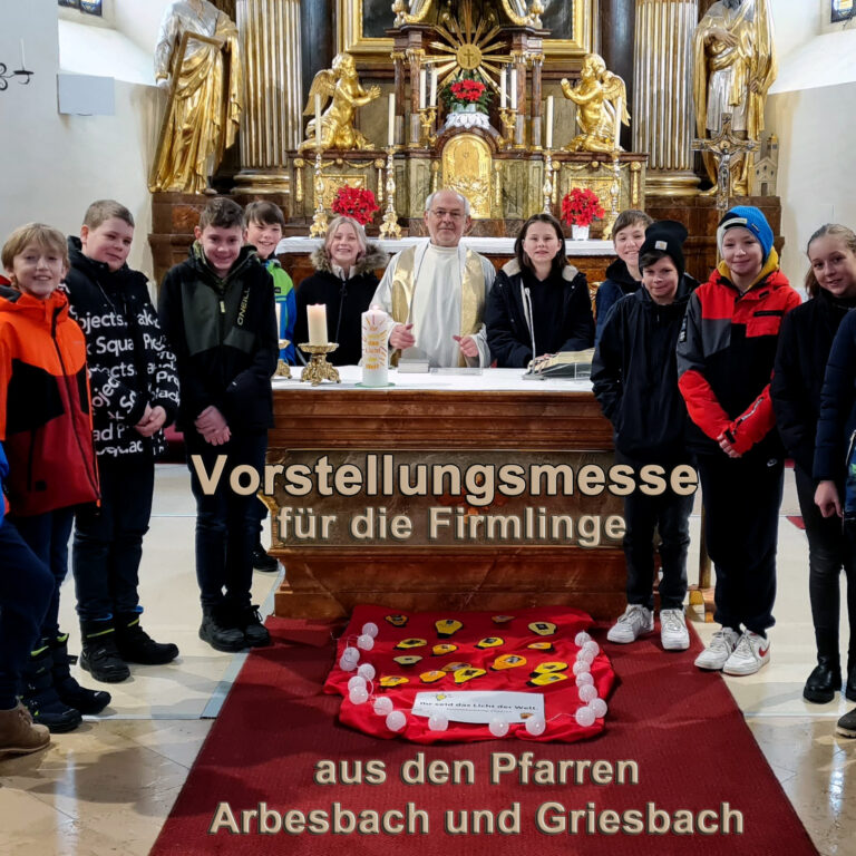 Read more about the article Vorstellungsmesse für die Firmlinge in der Pfarrkirche Arbesbach